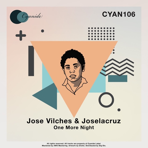 Jose Vilches, Joselacruz - One More Night [CYAN106]